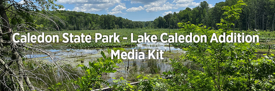 Caledon State Park – Lake Caledon Addition Media Kit Caledon ስቴት ፓርክ
